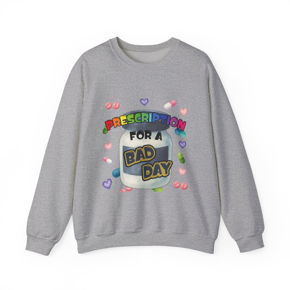 Prescription for a Bad Day Sweatshirt | Funny Crewneck for Pharmacists, Pharmacy Students & Healthcare Workers