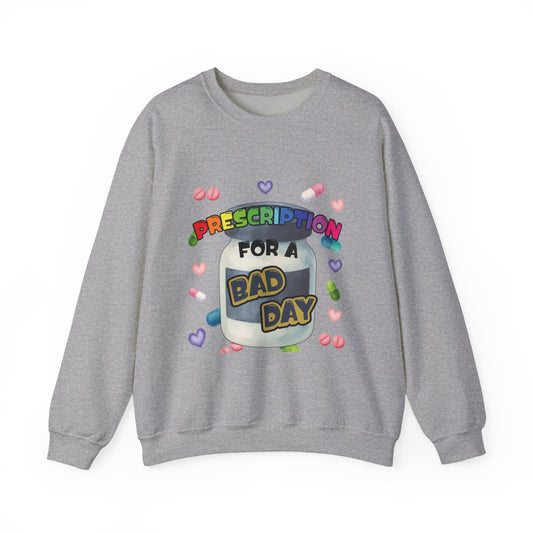 Prescription for a Bad Day Sweatshirt | Funny Crewneck for Pharmacists, Pharmacy Students & Healthcare Workers