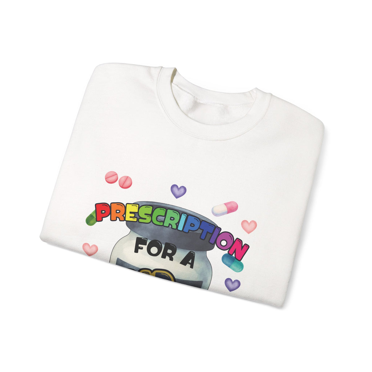 Prescription for a Bad Day Sweatshirt | Funny Crewneck for Pharmacists, Pharmacy Students & Healthcare Workers