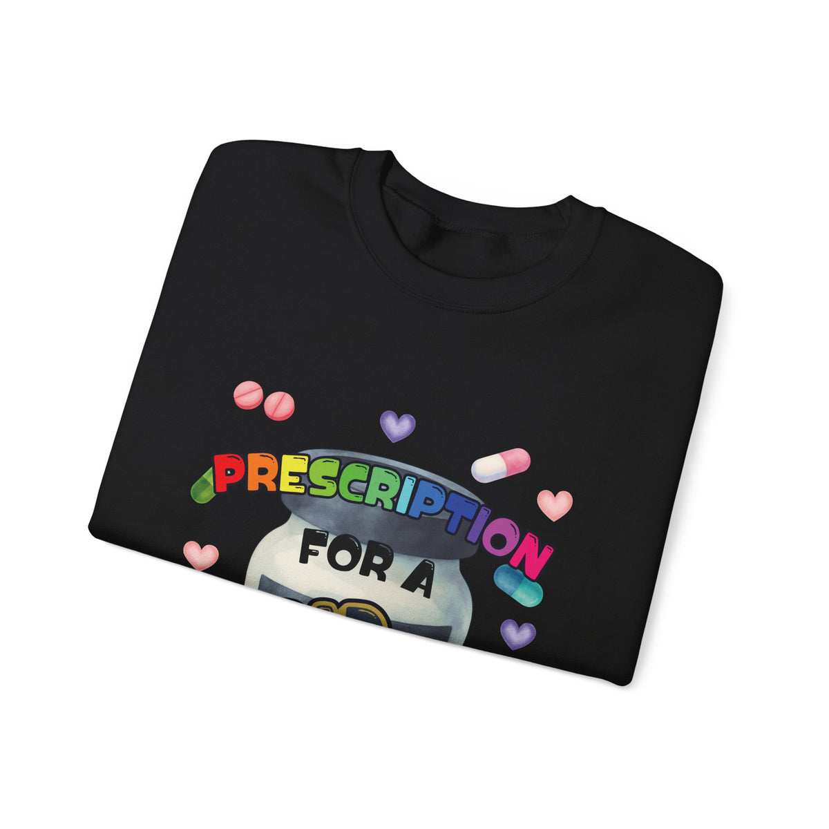 Prescription for a Bad Day Sweatshirt | Funny Crewneck for Pharmacists, Pharmacy Students & Healthcare Workers