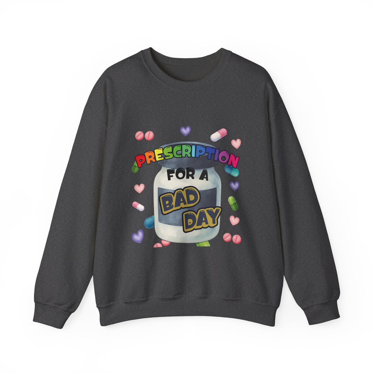 Prescription for a Bad Day Sweatshirt | Funny Crewneck for Pharmacists, Pharmacy Students & Healthcare Workers