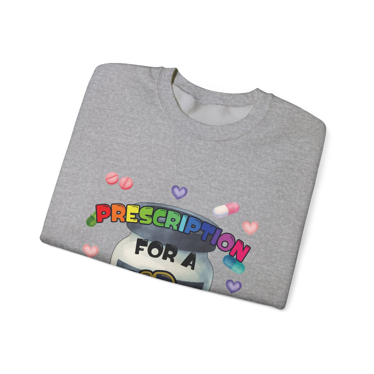 Prescription for a Bad Day Sweatshirt | Funny Crewneck for Pharmacists, Pharmacy Students & Healthcare Workers